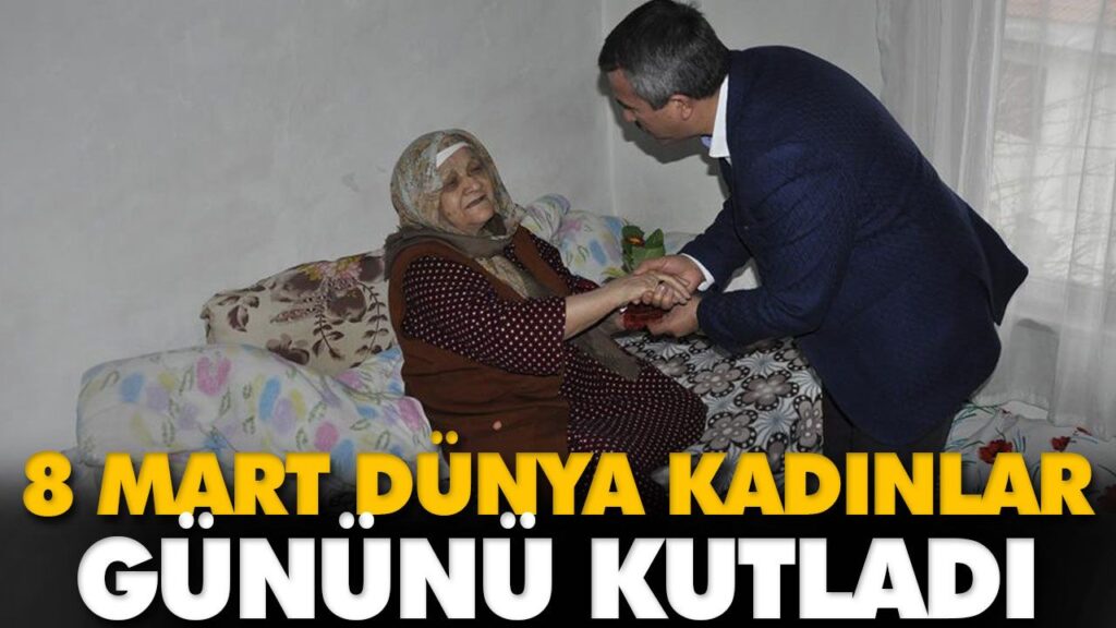 8 MART DÜNYA KADINLAR GÜNÜNÜ KUTLADI