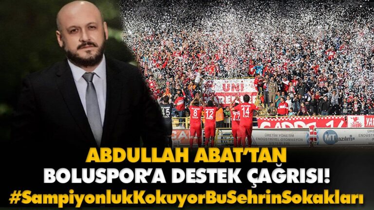 ABDULLAH ABAT’TAN BOLUSPOR’A DESTEK ÇAĞRISI!