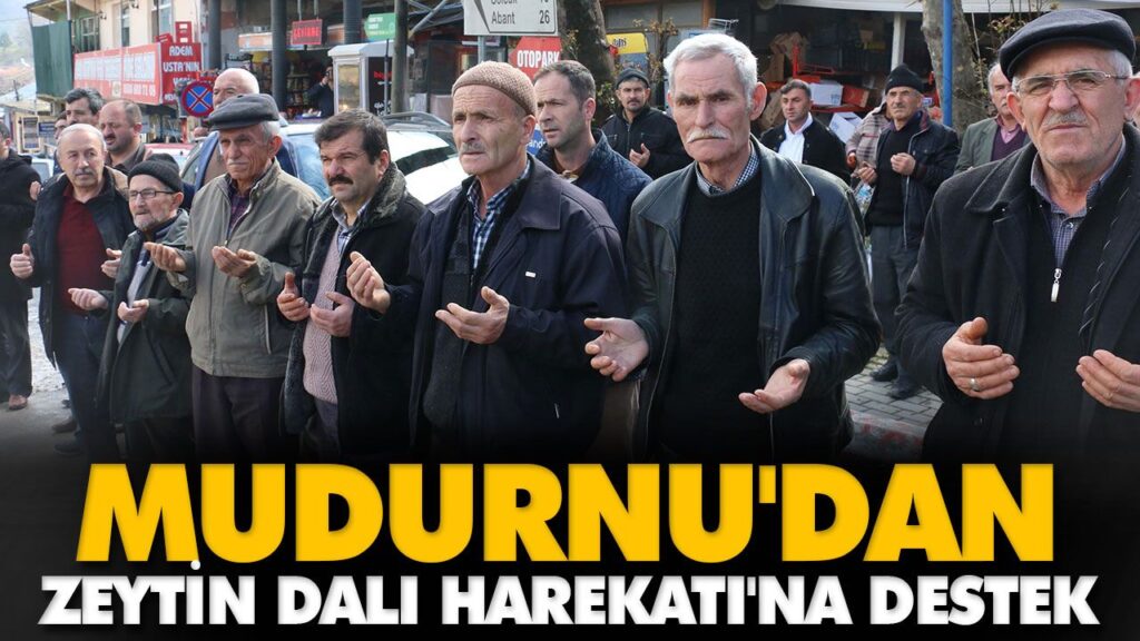 MUDURNU’DAN ZEYTİN DALI HAREKATI’NA DESTEK MUDURNU’DAN ZEYTİN DALI HAREKATI’NA DESTEK