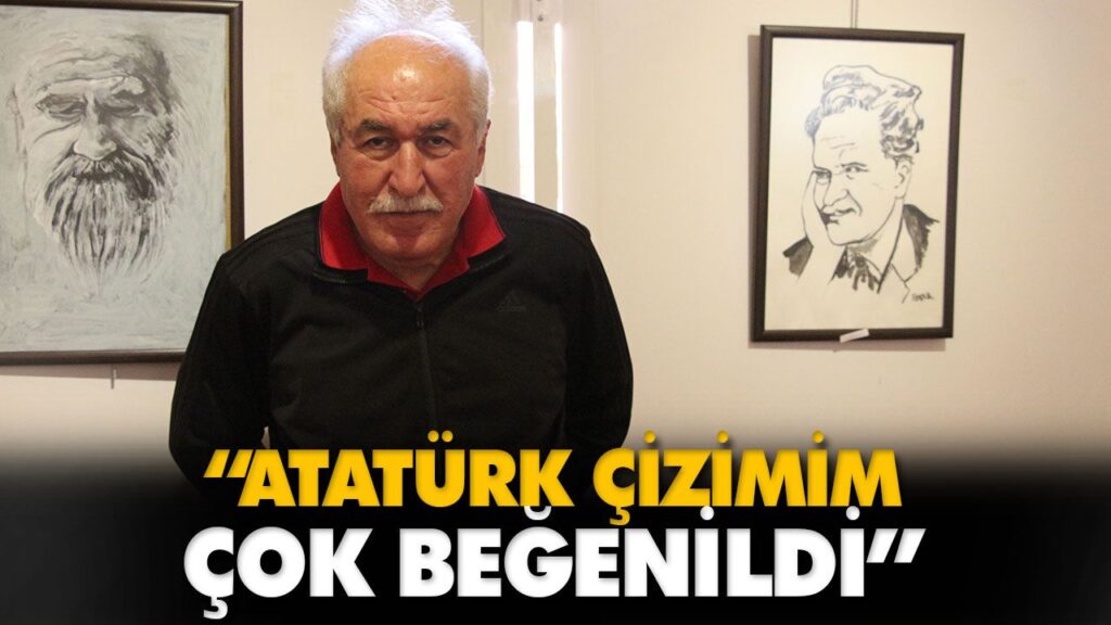 “ATATÜRK ÇİZİMİM ÇOK BEĞENİLDİ”