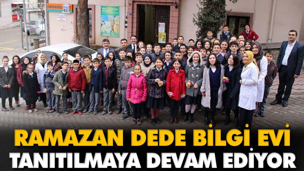 RAMAZAN DEDE BİLGİEVİNİ TANIYORUM RAMAZAN DEDE BİLGİEVİNİ TANIYORUM