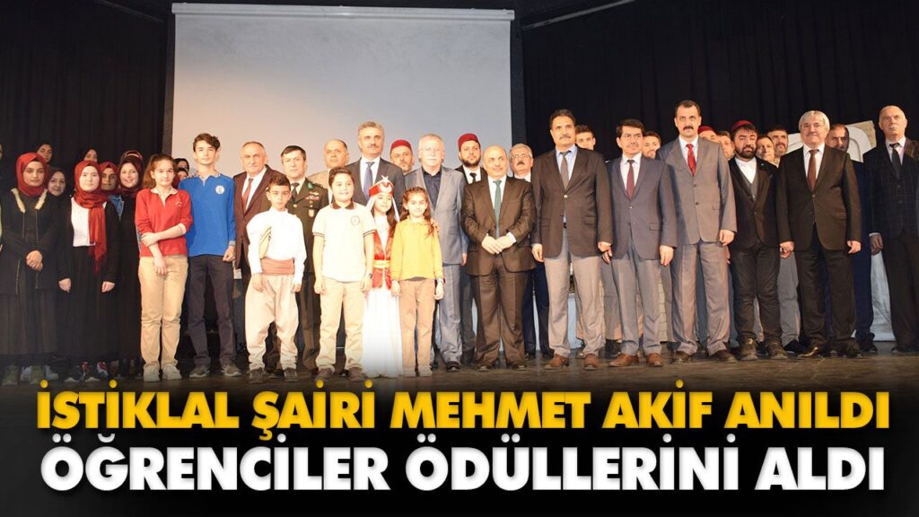 İSTİKLAL ŞAİRİ MEHMET AKİF ANILDI İSTİKLAL ŞAİRİ MEHMET AKİF ANILDI