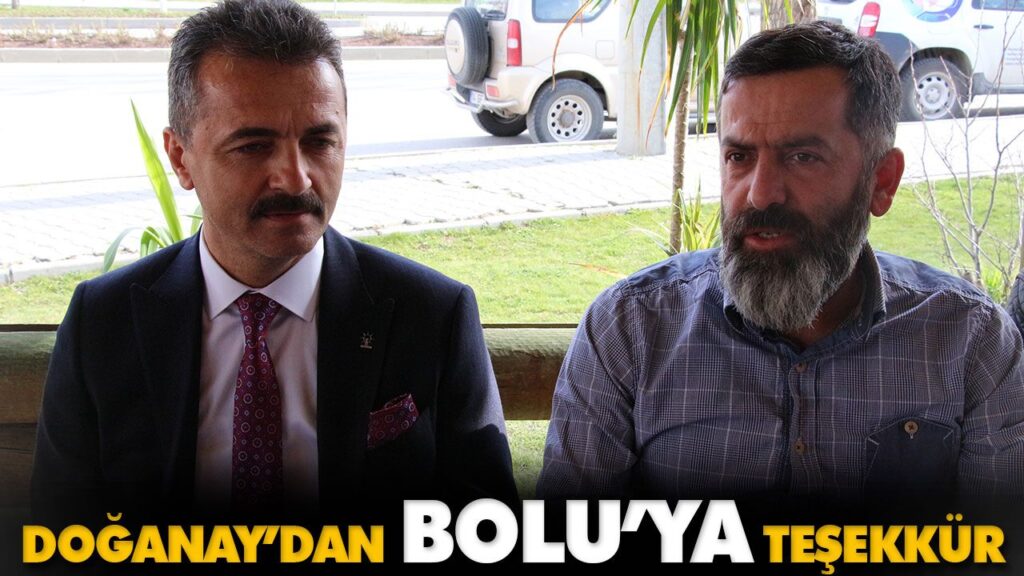 DOĞANAY’DAN BOLU’YA TEŞEKKÜR DOĞANAY’DAN BOLU’YA TEŞEKKÜR
