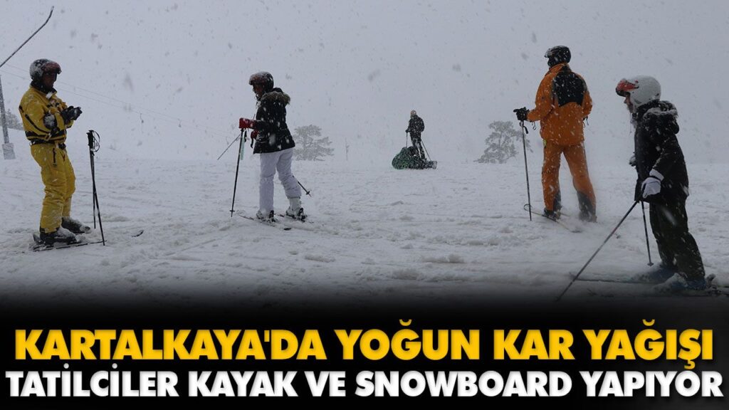 TATİLCİLER KAYAK VE SNOWBOARD YAPIYOR TATİLCİLER KAYAK VE SNOWBOARD YAPIYOR