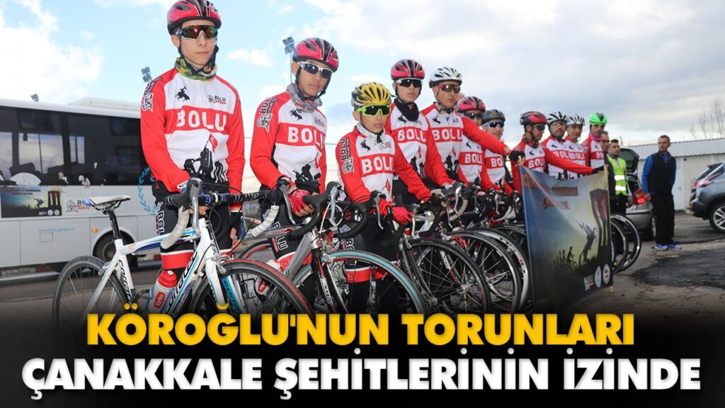 KÖROĞLU’NUN TORUNLARI ÇANAKKALE ŞEHİTLERİNİN İZİND KÖROĞLU’NUN TORUNLARI ÇANAKKALE ŞEHİTLERİNİN İZİND