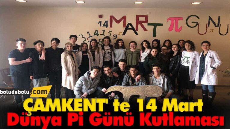 ÇAMKENT’ te 14 Mart Dünya Pi Günü Kutlaması