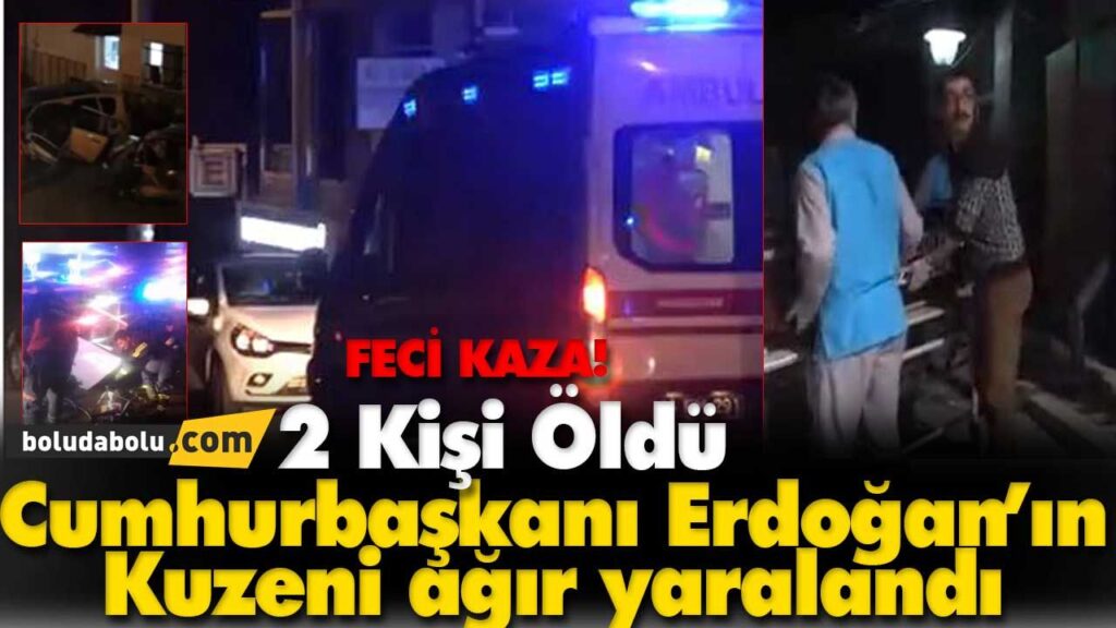 Erdoğan’ın Kuzeni ağır yaralandı, 2 kişi öldü. Erdoğan’ın Kuzeni ağır yaralandı, 2 kişi öldü.