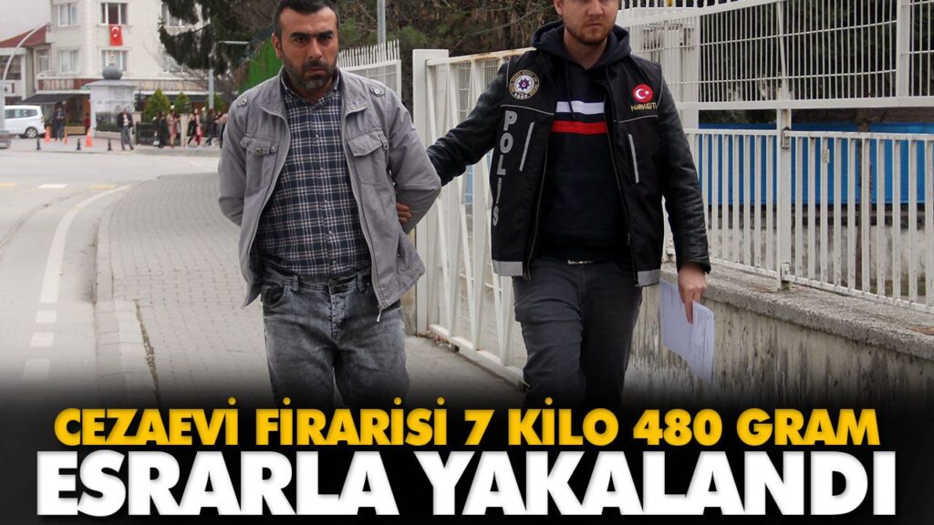 CEZAEVİ FİRARİSİ 7 KİLO 480 GRAM ESRARLA YAKALANDI CEZAEVİ FİRARİSİ 7 KİLO 480 GRAM ESRARLA YAKALANDI