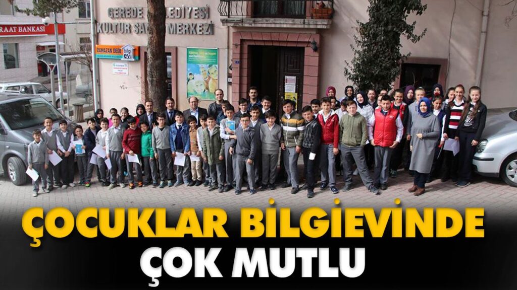 ÇOCUKLAR BİLGİEVİNDE ÇOK MUTLU ÇOCUKLAR BİLGİEVİNDE ÇOK MUTLU