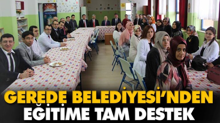 GEREDE BELEDİYESİ’NDEN EĞİTİME TAM DESTEK
