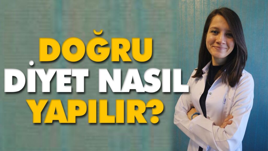 DOĞRU DİYET NASIL YAPILIR? DOĞRU DİYET NASIL YAPILIR?