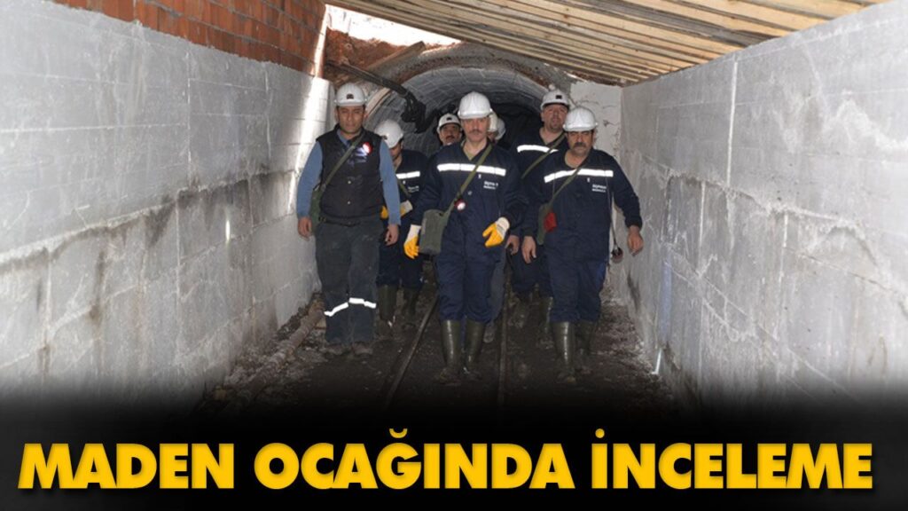 MADEN OCAĞINDA İNCELEME MADEN OCAĞINDA İNCELEME