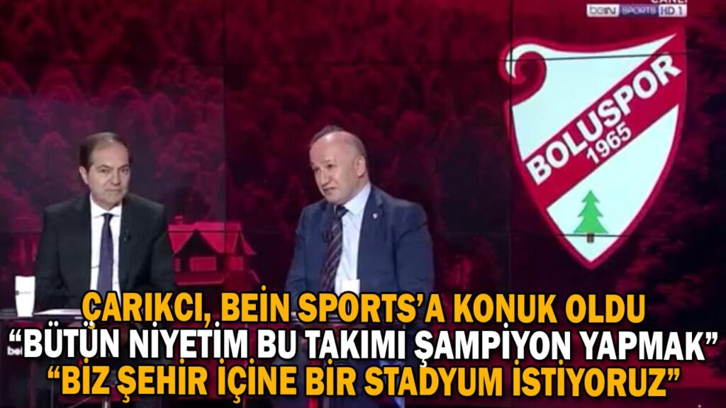 ÇARIKCI, BEİN SPORTS’A KONUK OLDU ÇARIKCI, BEİN SPORTS’A KONUK OLDU