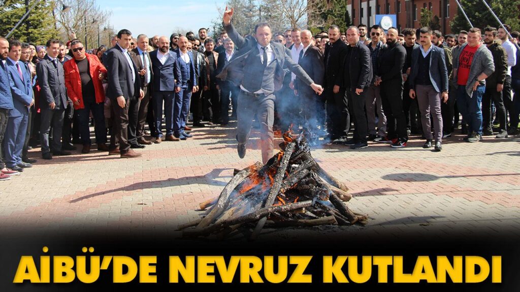 AİBÜ’DE NEVRUZ KUTLANDI