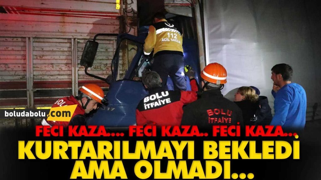 FECİ KAZA: 1 ÖLÜ FECİ KAZA: 1 ÖLÜ