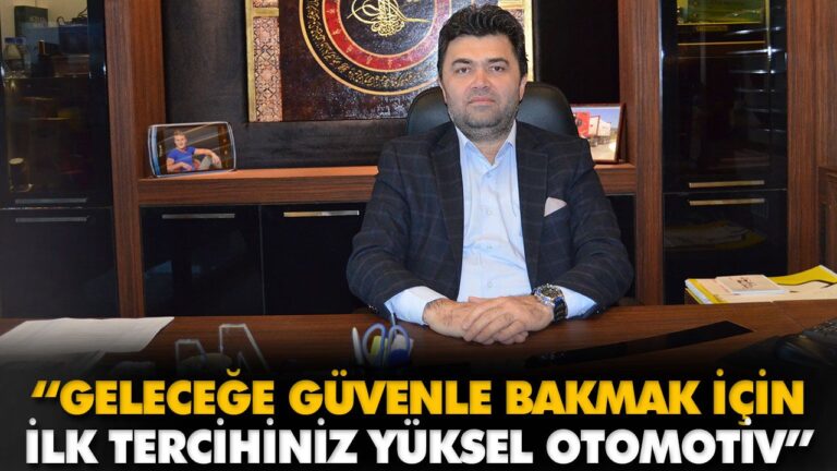 “İLK TERCİHİNİZ YÜKSEL OTOMOTİV”