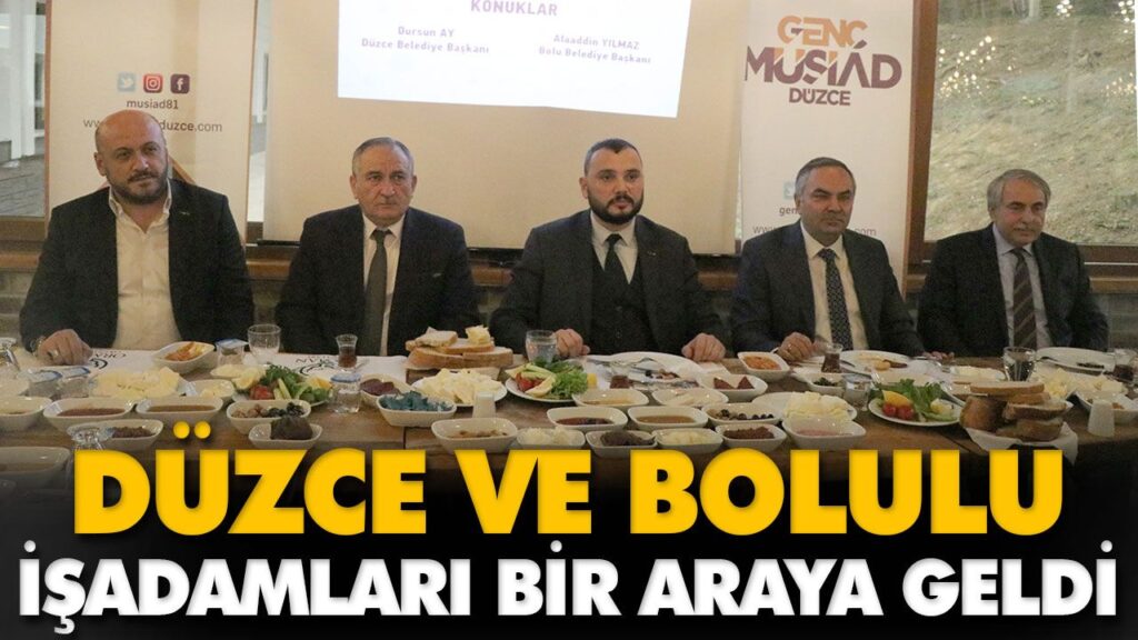 DÜZCE VE BOLULU İŞADAMLARI BİR ARAYA GELDİ DÜZCE VE BOLULU İŞADAMLARI BİR ARAYA GELDİ