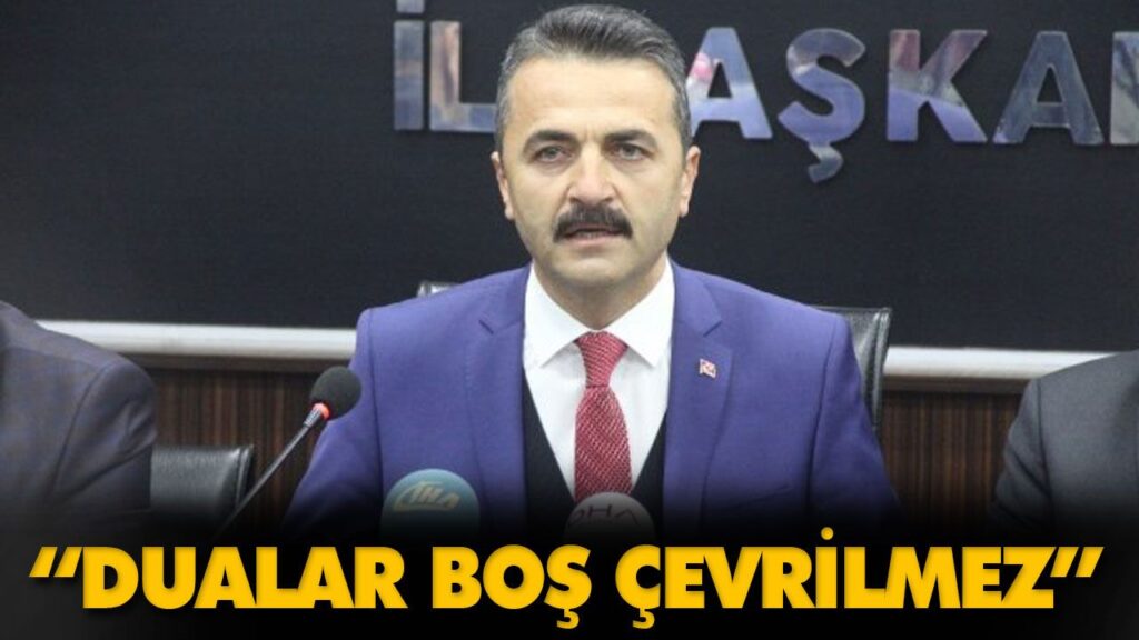 “DUALAR BOŞ ÇEVRİLMEZ” “DUALAR BOŞ ÇEVRİLMEZ”