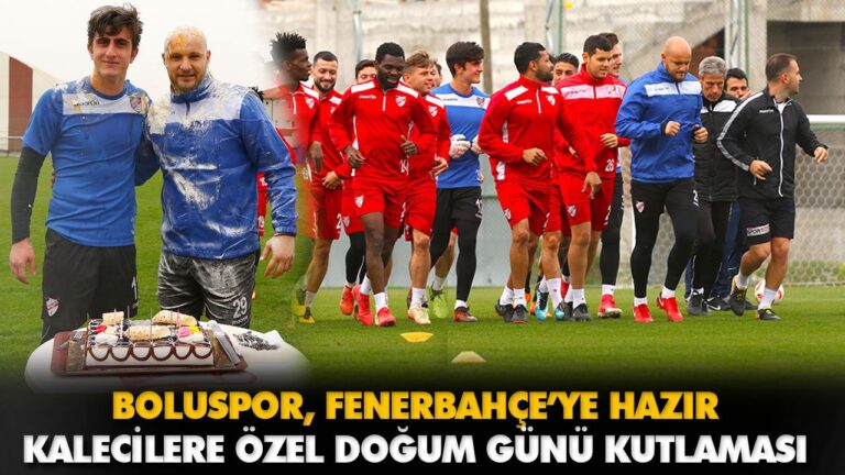 BOLUSPOR, FENERBAHÇE’YE HAZIR