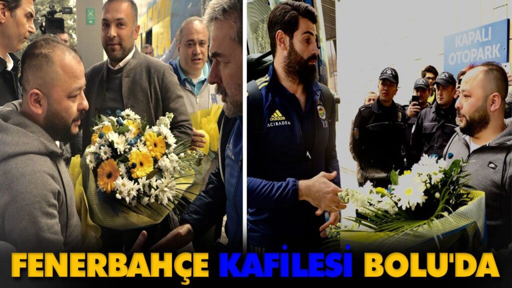 FENERBAHÇE KAFİLESİ BOLU’DA FENERBAHÇE KAFİLESİ BOLU’DA