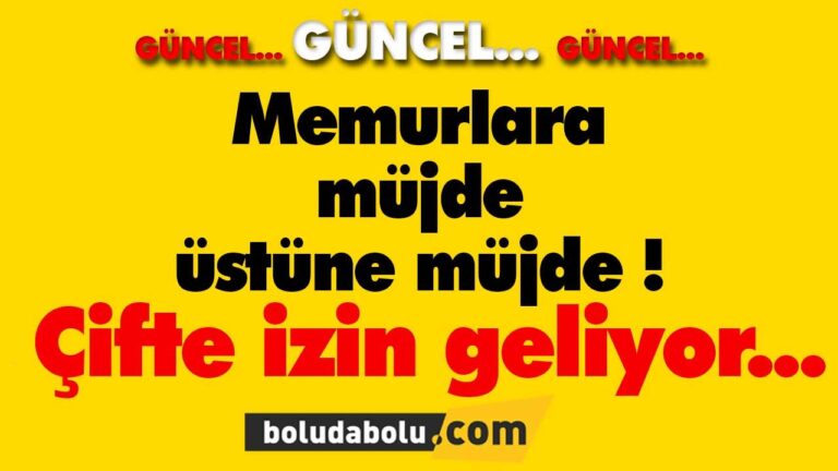 MEMURLARA ÇİFT İZİN