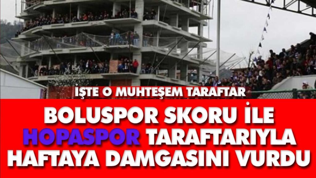 HOPASPOR TARAFTARIYLA HAFTAYA DAMGASINI VURDU HOPASPOR TARAFTARIYLA HAFTAYA DAMGASINI VURDU
