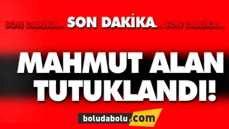 MAHMUT ALAN TUTKLANDI!