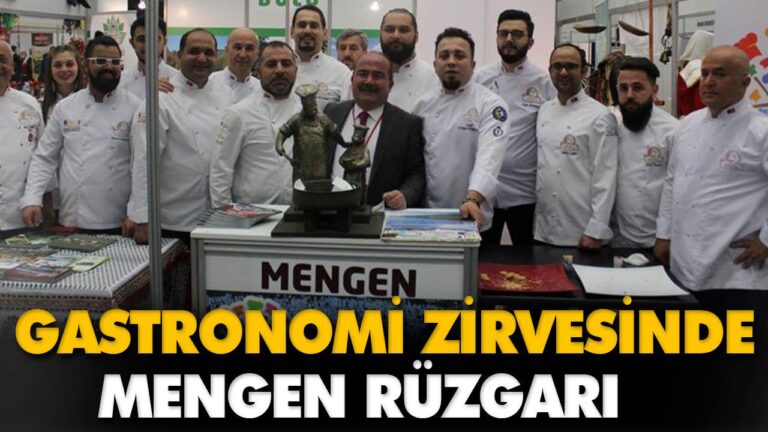 GASTRONOMİ ZİRVESİNDE MENGEN RÜZGARI