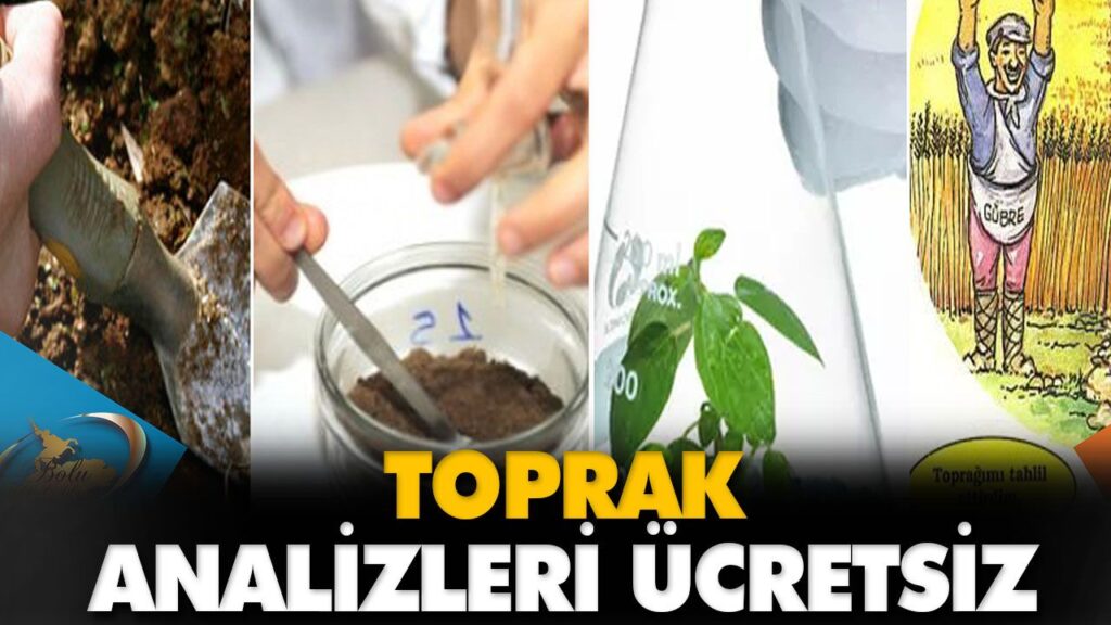 BOLU’DA TOPRAK ANALİZLERİ ÜCRETSİZ BOLU’DA TOPRAK ANALİZLERİ ÜCRETSİZ