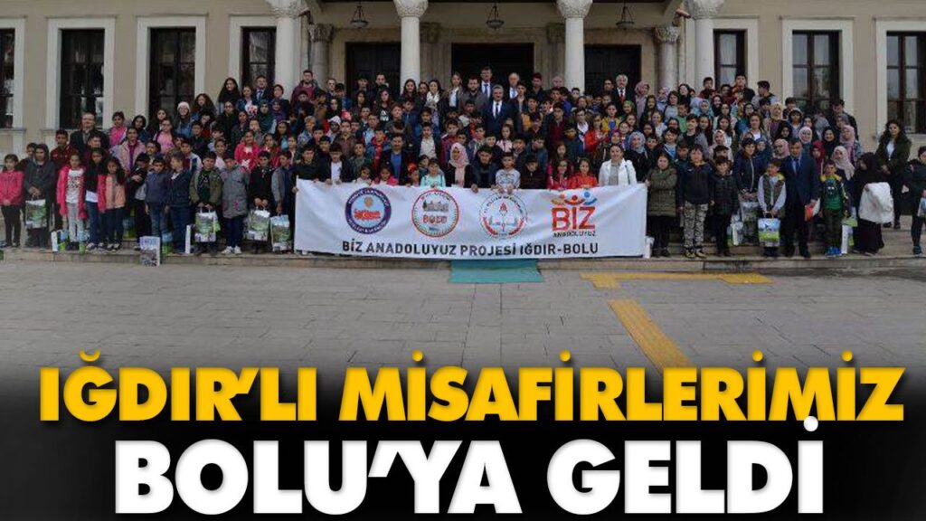 IĞDIR’LI MİSAFİRLERİMİZ BOLU’YA GELDİ IĞDIR’LI MİSAFİRLERİMİZ BOLU’YA GELDİ