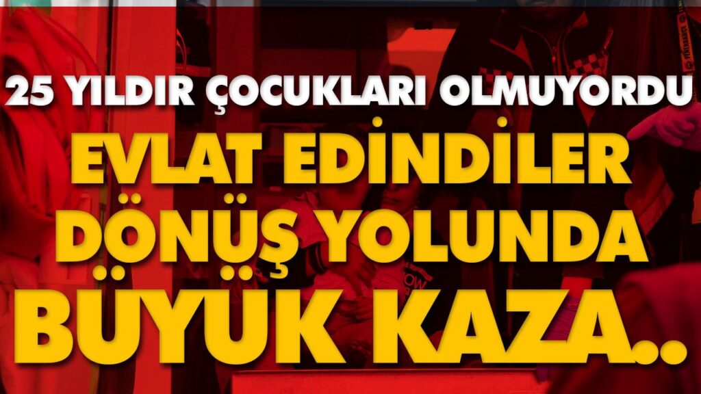 KAZA BÜYÜK BİR DRAMI ORTAYA ÇIKARDI KAZA BÜYÜK BİR DRAMI ORTAYA ÇIKARDI