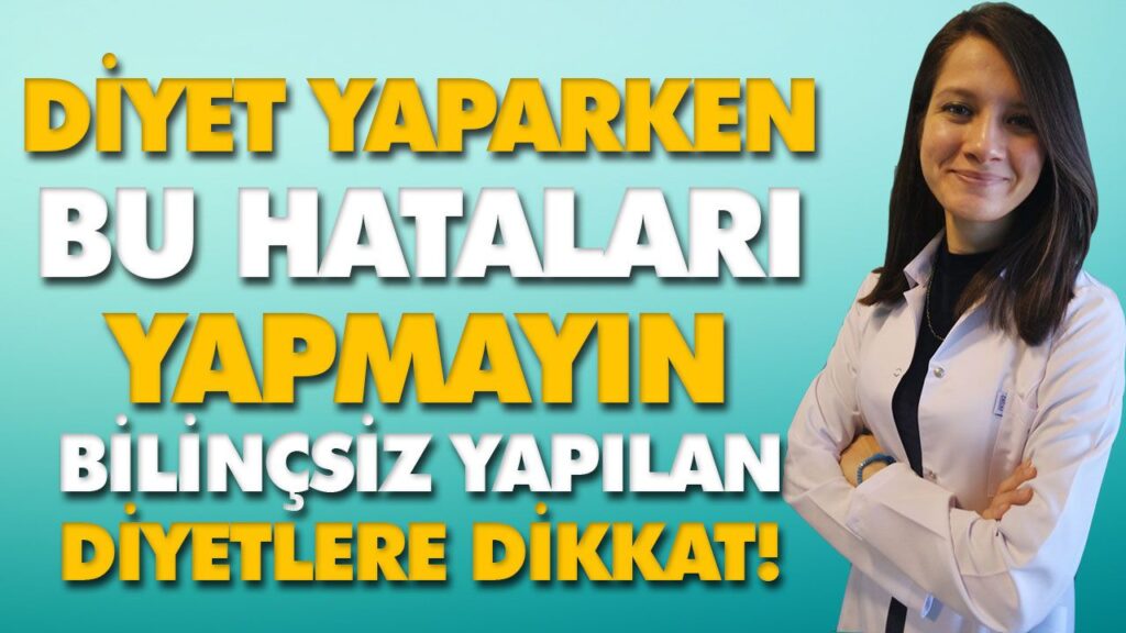 BİLİNÇSİZ YAPILAN DİYETLERE DİKKAT! BİLİNÇSİZ YAPILAN DİYETLERE DİKKAT!