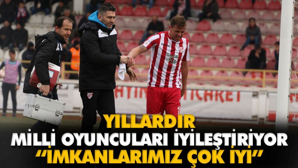 “İMKANLARIMIZ ÇOK İYİ” “İMKANLARIMIZ ÇOK İYİ”