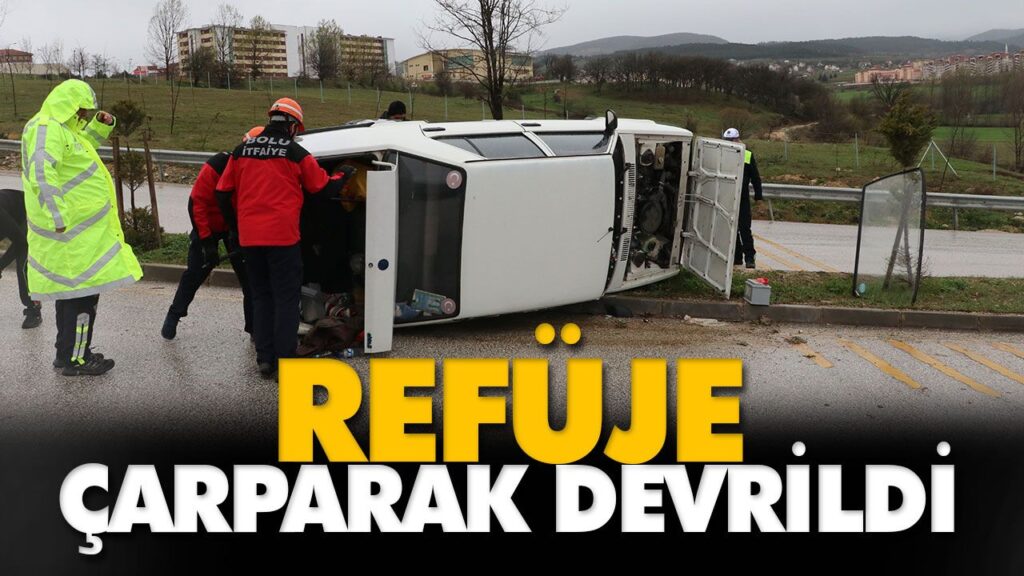 REFÜJE ÇARPARAK DEVRİLDİ