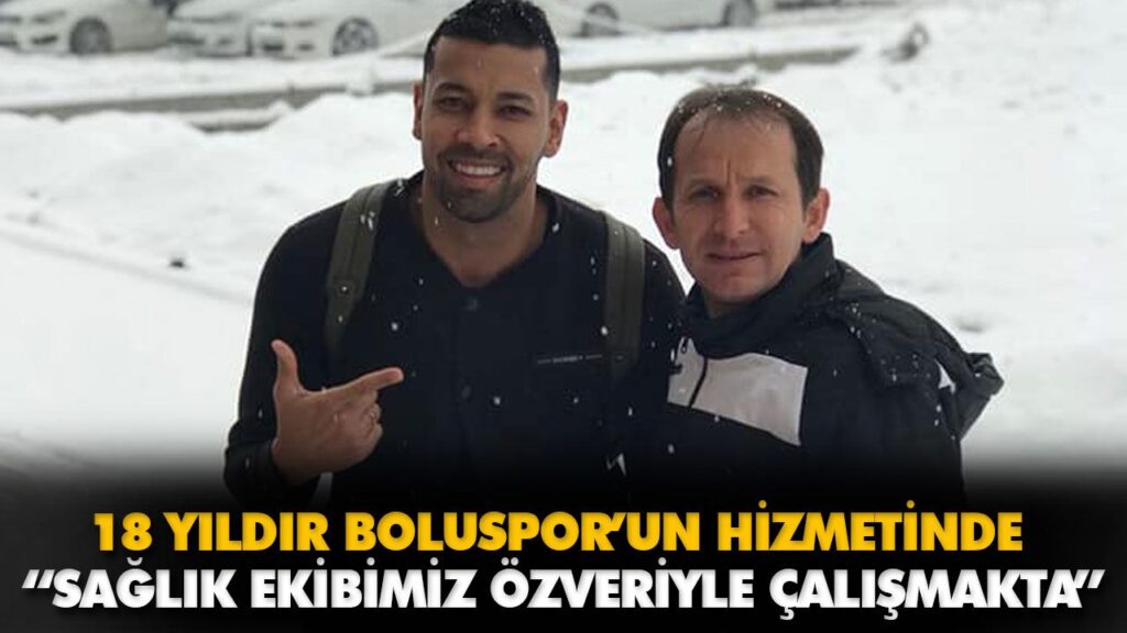 18 YILDIR BOLUSPOR’UN HİZMETİNDE 18 YILDIR BOLUSPOR’UN HİZMETİNDE