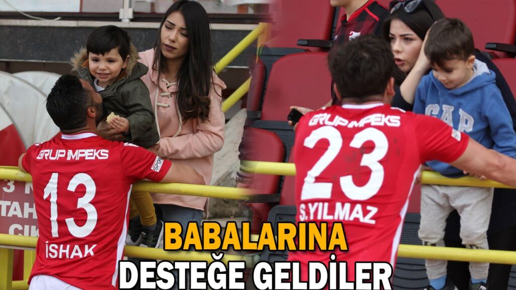 BABALARINA DESTEĞE GELDİLER BABALARINA DESTEĞE GELDİLER