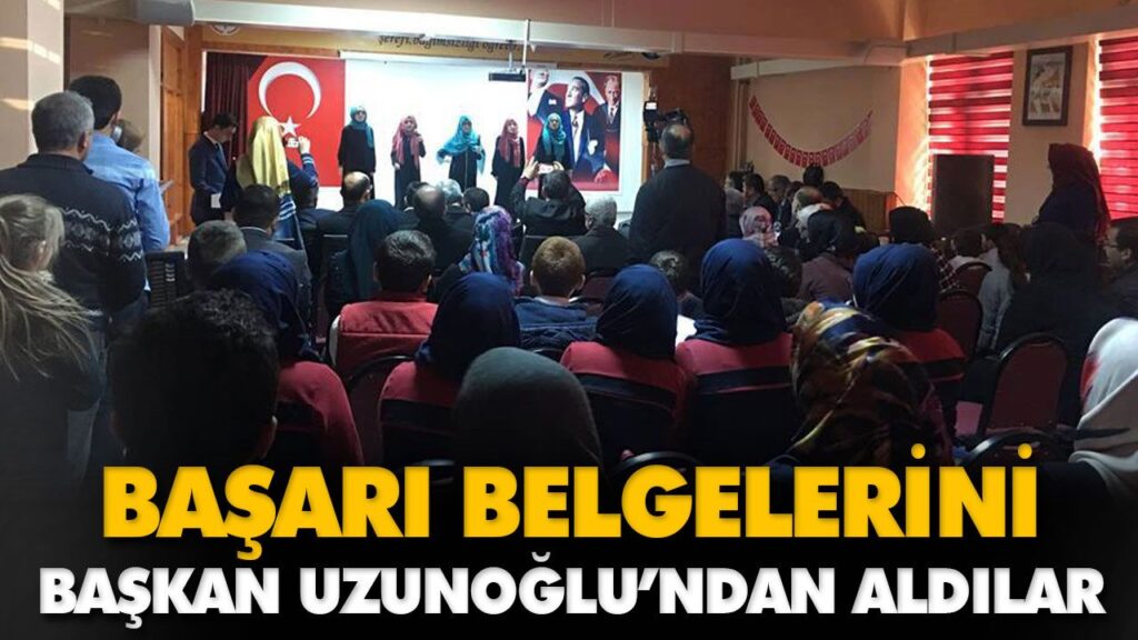 BAŞARI BELGELERİNİ BAŞKAN UZUNOĞLU’NDAN ALDILAR BAŞARI BELGELERİNİ BAŞKAN UZUNOĞLU’NDAN ALDILAR