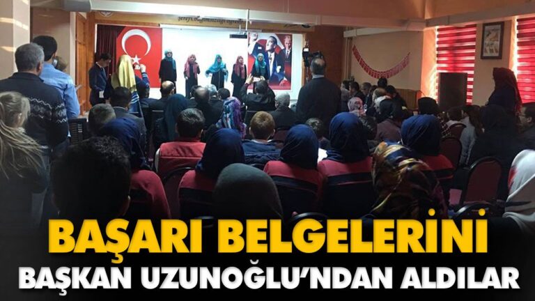 BAŞARI BELGELERİNİ BAŞKAN UZUNOĞLU’NDAN ALDILAR