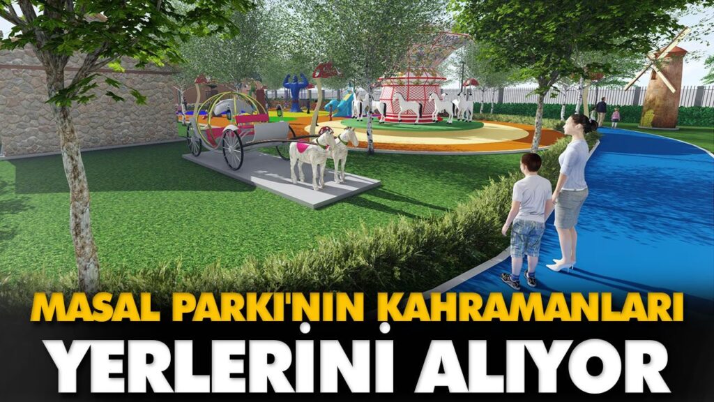 MASAL PARKI’NIN KAHRAMANLARI YERLERİNİ ALIYOR MASAL PARKI’NIN KAHRAMANLARI YERLERİNİ ALIYOR