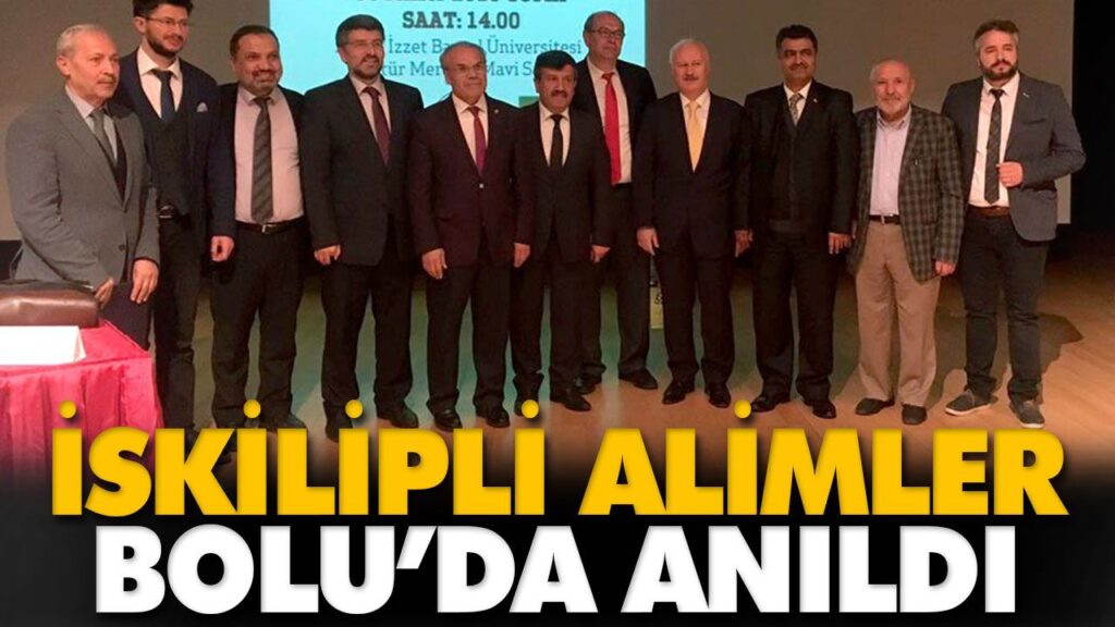 İSKİLİPLİ ALİMLER BOLU’DA ANILDI İSKİLİPLİ ALİMLER BOLU’DA ANILDI