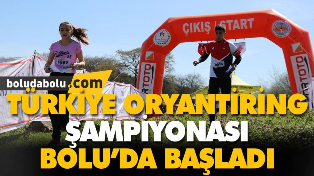 TÜRKİYE ORYANTİRİNG ŞAMPİYONASI BOLU’DA BAŞLADI TÜRKİYE ORYANTİRİNG ŞAMPİYONASI BOLU’DA BAŞLADI
