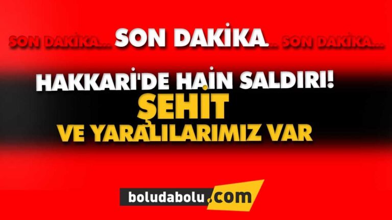 HAKKARİ’DE HAİN SALDIRI!
