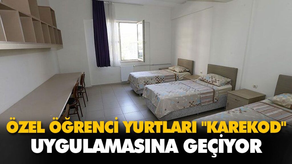 ÖZEL ÖĞRENCİ YURTLARI “KAREKOD” UYGULAMASINA GEÇİY ÖZEL ÖĞRENCİ YURTLARI “KAREKOD” UYGULAMASINA GEÇİY