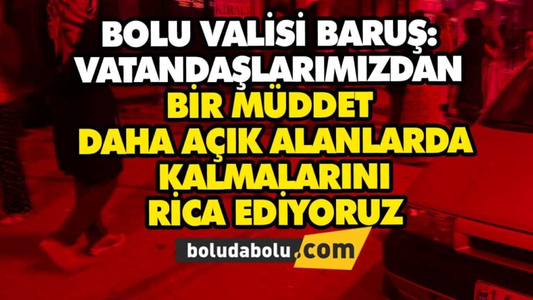 BİR MÜDDET DAHA AÇIK ALANLARDA KALMALARINI…