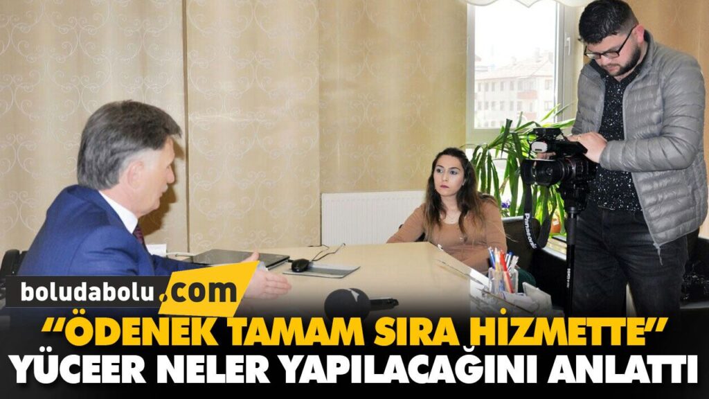 “ÖDENEK TAMAM SIRA HİZMETTE” “ÖDENEK TAMAM SIRA HİZMETTE”