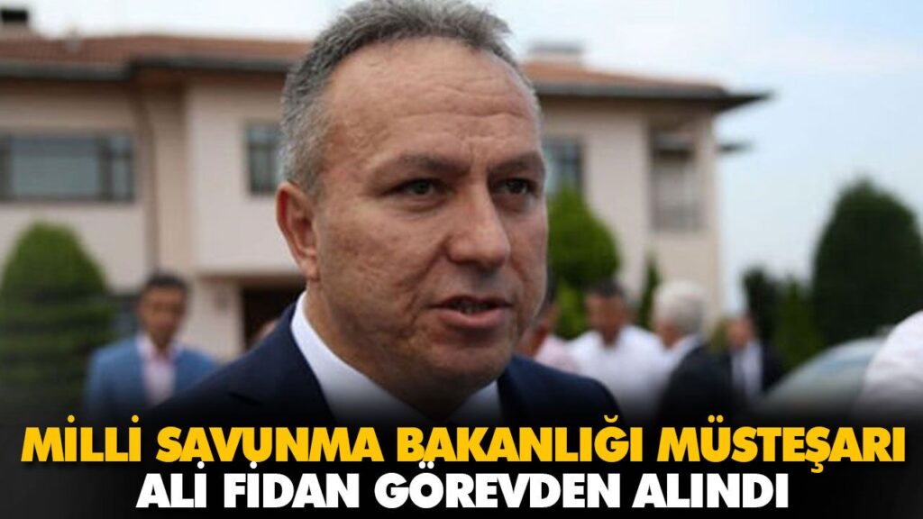 ALİ FİDAN GÖREVDEN ALINDI