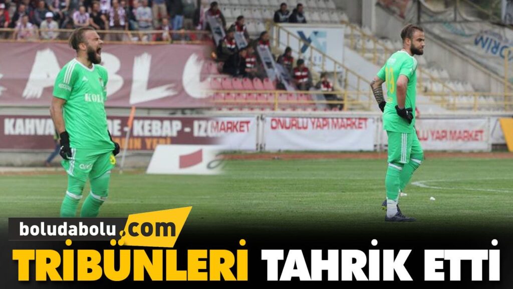 TRİBÜNLERİ TAHRİK ETTİ TRİBÜNLERİ TAHRİK ETTİ