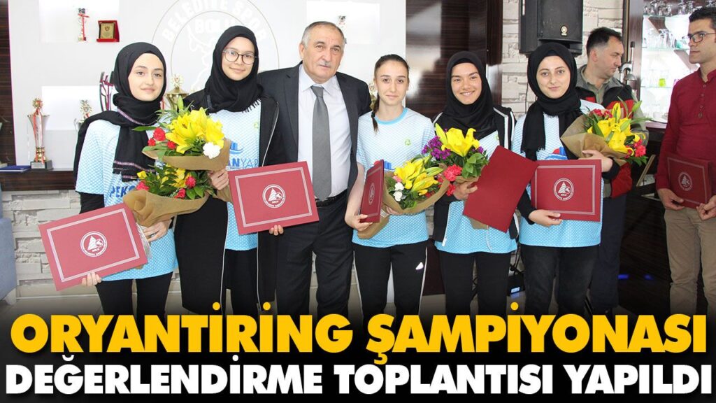 ORYANTİRİNG ŞAMPİYONASI DEĞERLENDİRME TOPLANTISI Y ORYANTİRİNG ŞAMPİYONASI DEĞERLENDİRME TOPLANTISI Y