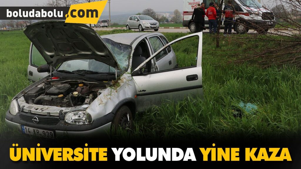 ÜNİVERSİTE YOLUNDA YİNE KAZA ÜNİVERSİTE YOLUNDA YİNE KAZA