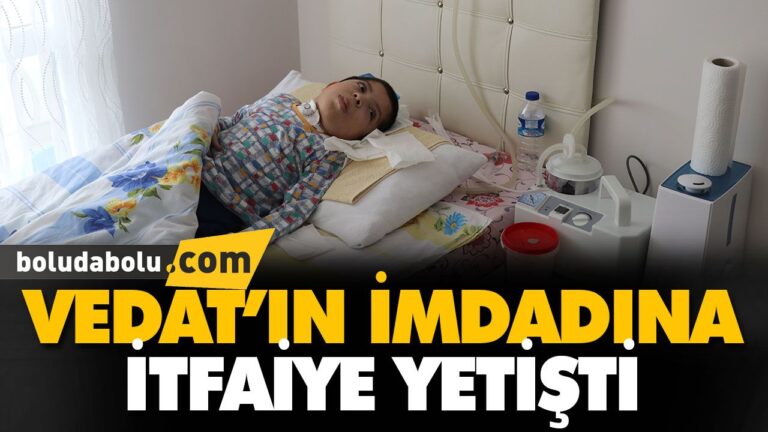 VEDAT’IN İMDADINA İTFAİYE YETİŞTİ